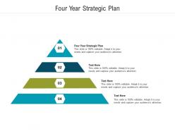 Four year strategic plan ppt powerpoint presentation slides graphics example cpb
