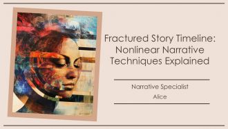Fractured Story Timeline Nonlinear Narrative Techniques Explained PPT Demonstration AT
