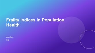 Frailty Indices In Population Health PPT Template AT