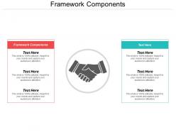 Framework components ppt powerpoint presentation model pictures cpb