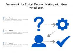 Framework for ethical decision making with gear wheel icon