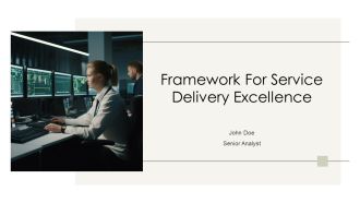 Framework For Service Delivery Excellence PPT Demonstration AT