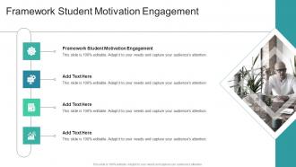Framework Student Motivation Engagement In Powerpoint And Google Slides Cpb