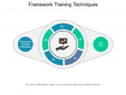 Framework training techniques ppt powerpoint presentation styles inspiration cpb