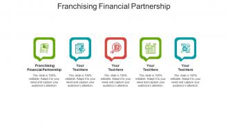 Franchising financial partnership ppt powerpoint presentation summary visual aids cpb