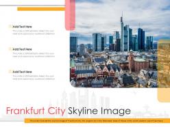 Frankfurt city skyline image powerpoint presentation ppt template