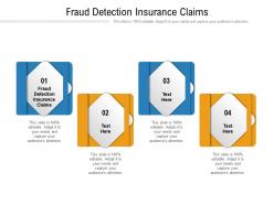 Fraud detection insurance claims ppt powerpoint presentation file infographic template cpb