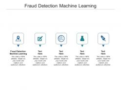 Fraud detection machine learning ppt powerpoint presentation file pictures cpb