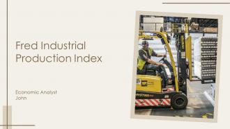 Fred Industrial Production Index PPT Structure ACP