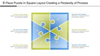 Free 6 Piece Puzzle In Square Layout Creating A Perplexity Of Process Powerpoint Template