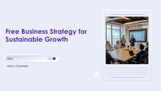 Free Business Strategy For Sustainable Growth PPT Information AT