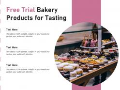 Free trial bakery products for tasting