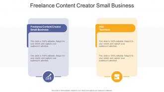 Freelance Content Creator Small Business In Powerpoint And Google Slides Cpb