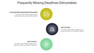 Frequently Missing Deadlines Deliverables Ppt Powerpoint Presentation Slides Clipart Images Cpb
