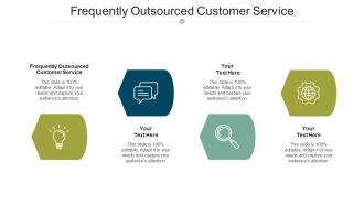 Frequently Outsourced Customer Service Ppt Powerpoint Presentation Summary Smartart Cpb