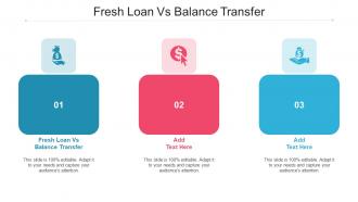 Fresh Loan Vs Balance Transfer Ppt Powerpoint Presentation File Backgrounds Cpb