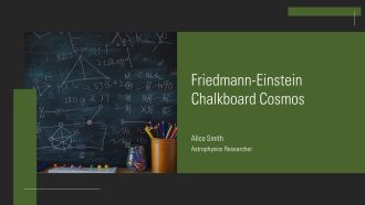 Friedmann Einstein Chalkboard Cosmos PPT Sample AT