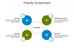 Friendly environment ppt powerpoint presentation outline visuals cpb