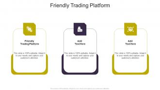 Friendly Trading Platform In Powerpoint And Google Slides Cpb