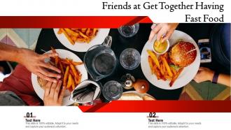 Friends At Get Together Having Fast Food