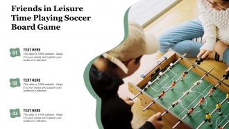 Friends in leisure time playing soccer board game