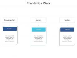 Friendships work ppt powerpoint presentation model inspiration cpb