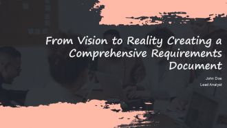 From Vision To Reality Creating A Comprehensive Requirements Document PPT Slides ACP