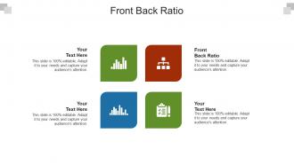 Front back ratio ppt powerpoint presentation slides ideas cpb