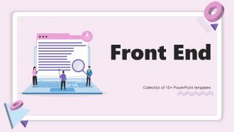 Front End Powerpoint Ppt Template Bundles