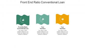 Front end ratio conventional loan ppt powerpoint presentation icon topics cpb