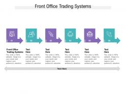 Front office trading systems ppt powerpoint presentation layouts graphics cpb