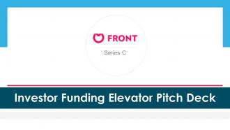 Front series c investor funding elevator pitch deck ppt template