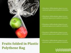 Fruits folded in plastic polythene bag