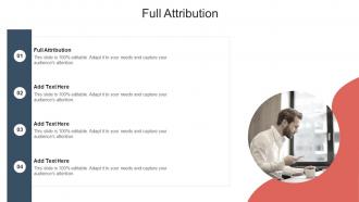 Full Attribution Attribution Modeling In Powerpoint And Google Slides Cpb