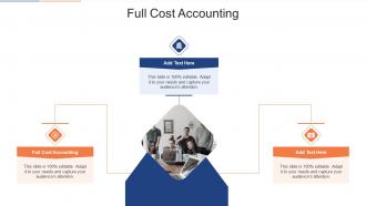 Full Cost Accounting In Powerpoint And Google Slides Cpb