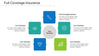 Full Coverage Insurance Ppt Powerpoint Presentation Outline Structure Cpb