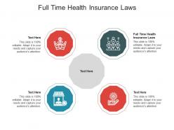Full time health insurance laws ppt powerpoint presentation pictures styles cpb