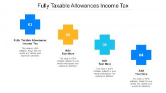 Fully Taxable Allowances Income Tax Ppt Powerpoint Presentation Gallery Design Templates Cpb
