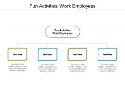 Fun activities work employees ppt powerpoint presentation styles cpb
