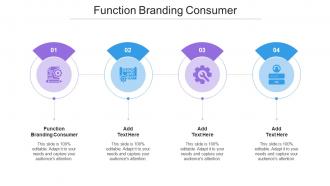 Function Branding Consumer Ppt Powerpoint Presentation Ideas Topics Cpb
