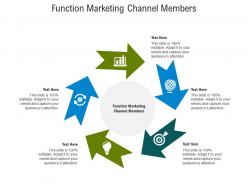 Function marketing channel members ppt powerpoint presentation slides objects cpb