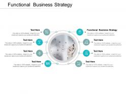 Functional business strategy ppt powerpoint presentation outline cpb