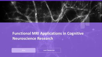 Functional MRI Applications In Cognitive Neuroscience Research PPT Slides AT