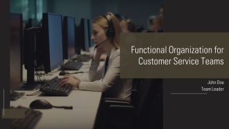 Functional Organization For Customer Service Teams PPT Sample AT
