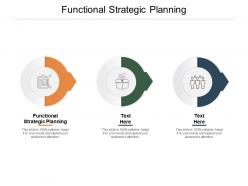 Functional strategic planning ppt powerpoint presentation show layout cpb