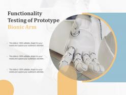 Functionality testing of prototype bionic arm
