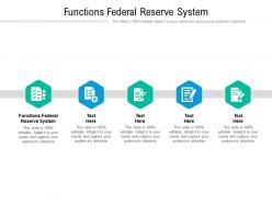 Functions federal reserve system ppt powerpoint presentation model show cpb