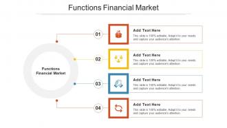 Functions Financial Market Ppt Powerpoint Presentation File Graphics Template Cpb