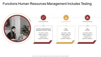 Functions Human Resources Management Includes Testing In Powerpoint And Google Slides Cpb