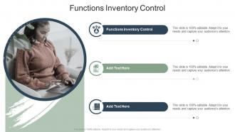 Functions Inventory Control In Powerpoint And Google Slides Cpb